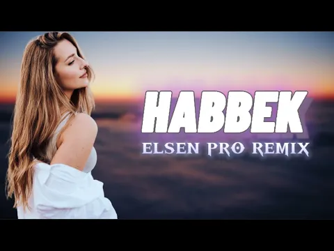 Download MP3 Arabic Remix - Habbek ( Elsen Pro Remix )