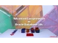 What is - Advanced Compression in Oracle Database 12c