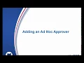 Adding an Ad Hoc Approver