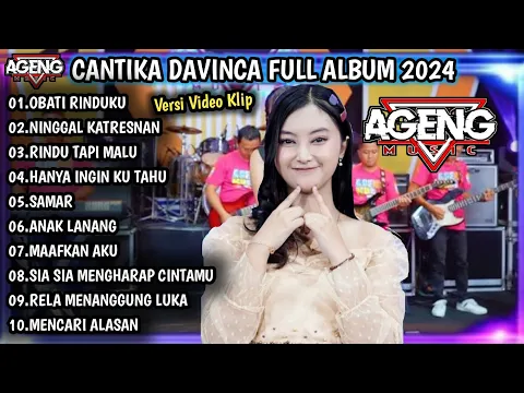 Download MP3 CANTIKA DAVINCA FT AGENG MUSIC 2024 | OBATI RINDUKU, NINGGAL KATRESNAN, RINDU TAPI MALU