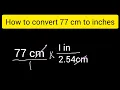 How to convert 77 cm to inches