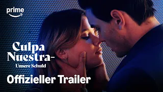Culpa Nuestra Unsere Schuld Offizieller Trailer Prime Video 