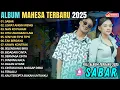 Download Lagu SABAR - LEWAT ANGIN WENGI || SADEWOK FT RIRIN || MELODY DANGDUT MAHESA MUSIC FULL ALBUM TERBARU 2025
