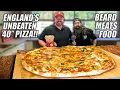 Beard Meats Food and I Take On England s Biggest Undefeated 40-Inch Pizza Challenge