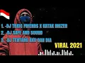 Download Lagu FULL ALBUM | DJ VIRAL TIKTOK TERBARU 2021🔥toxic friends X katak bhizer🔥