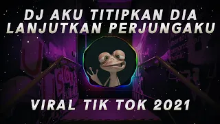 Download Dj Aku Titipkan Dia Lanjutkan Perjunganku - Aku Bukan Jodohnya Remix Tik Tok Viral Terbaru 2021 MP3