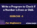 Exercise - Write a program to check if a number is even or odd If Else Statement