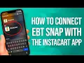 How To Connect EBT SNAP With The Instacart App EBT Setup