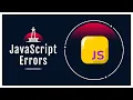 JavaScript - Common Errors and How To Fix Them