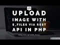 How to Upload Image with - FILES via REST API in PHP PHP Tutorial Learn PHP