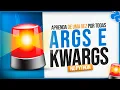 Args e Kwargs em Python - Aprenda de Uma Vez por Todas