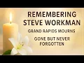 Remembering Steve Workman of Grand Rapids MI Community Honors His Life After Cancer Battle