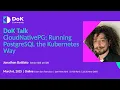 CloudNativePG Running PostgreSQL the Kubernetes Way