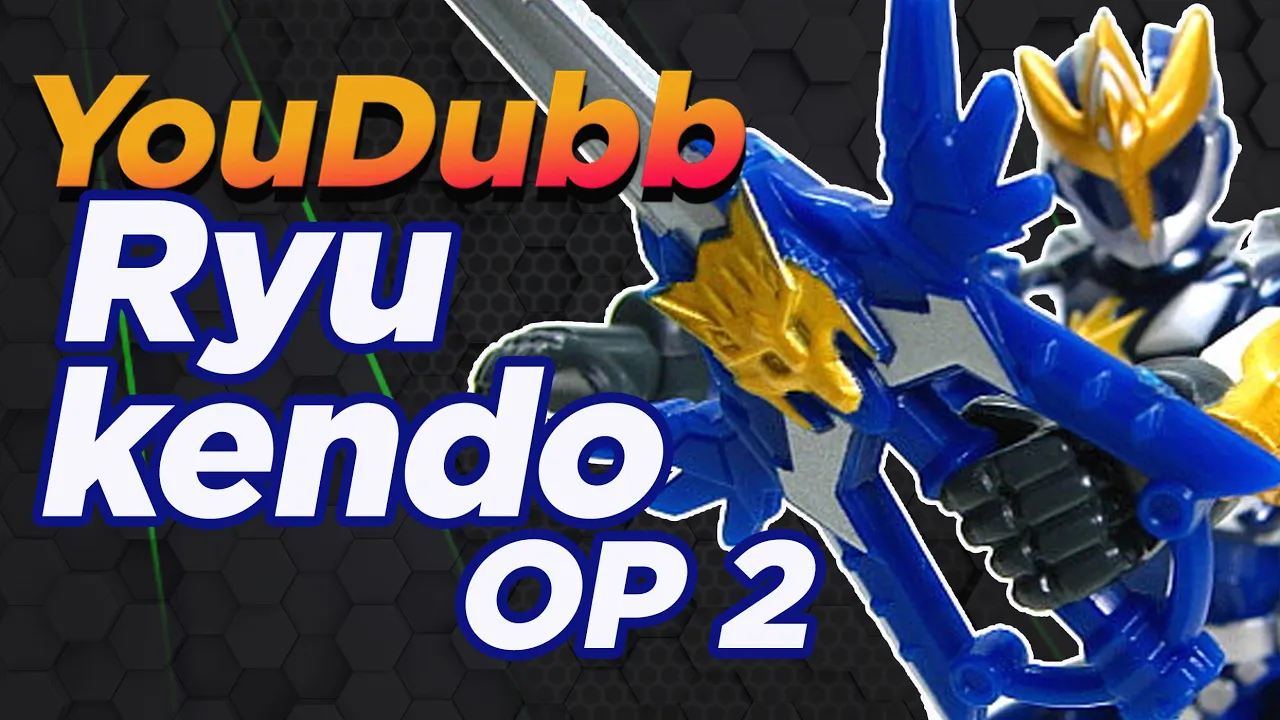 Ryukendo OP 2 - GO! Ryukendo | Versão YouDubb (GO！リュウケンドー)