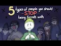 Download Lagu 5 Types Of People You Should Stop Being Friends With
