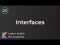 Learn Kotlin for Android Interfaces Lesson 20