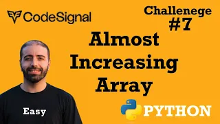 7 Almost Increasing Array CodeSignal Python Full Explanation