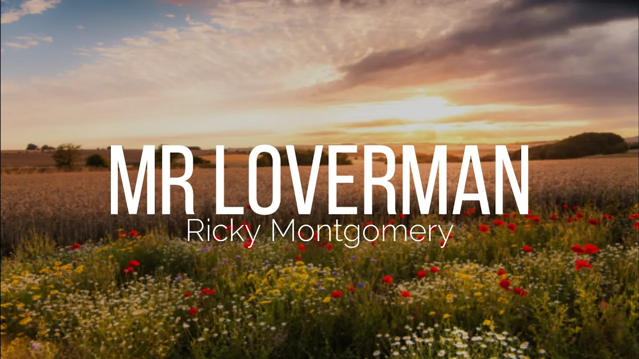 Ricky Montgomery - Mr Loverman Lyrics