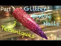 PART 1 Glitter Ombre Nails 2 Techinques Nail Art Tutorial Nail Sugar