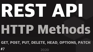 REST API Series Tutorial 7 HTTP Methods - GET POST PUT DELETE HEAD OPTIONS PATCH