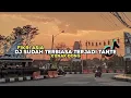 Download Lagu DJ Sudah Terbiasa Terjadi Tante(dj temanku semua pada jahat tante)full bass ~ Fikri Asia