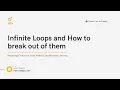 Module 3 Infinite Loops and How to break out of them