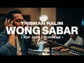 Lagu TRISMAN RALIM - WONG SABAR (Cover) | Madsoleh Musik