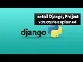 07 - Django Installation Project Structure Explained Python Django Tutorial for Beginners