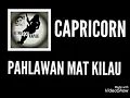 Download Lagu CAPRICORN - PAHLAWAN MAT KILAU