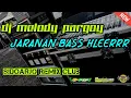 Download Lagu DJ MELODY PARGOY ‼️ BASS JARANAN HLEERRR 🔊 JINGLE HDK AUDIO