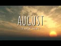 Download Lagu Taylor Swift - august (the long pond studio sessions) (Lyrics)
