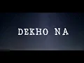 Dekho Na by Sobit Tamang | Lyrics
