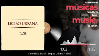 Central Do Brasil - Legião Urbana - 1986
