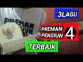 KUMPULAN 3 LAGU PREMAN PENSIUN TERBAIK