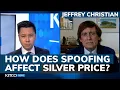 Spoofing s real impact on silver price JPMorgan case explained - Jeff Christian