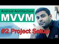 Android VM Architecture Tutorial - Project Setup