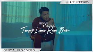 Download Ihsan Tarore - Tempat Lama Rasa Baru (Official Music Video) MP3