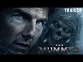 Lagu The Mummy 2: Rise of the Curse (2026) – Official Concept Trailer | Tom Cruise \u0026 Jennifer Lawrence