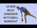 10-Minute BELLY SHREDDER KETTLEBELL Workout for Fat Loss