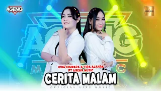 icha kiswara u0026 fira azahra ft ageng music cerita malam official live music