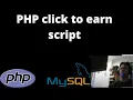 PHP Click To Earn Script - PHP Tutorial