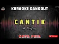 Download Lagu CANTIK - A Rafiq || KARAOKE NADA PRIA