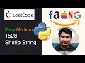 LeetCode Problem 1528 Shuffle String Difficulty Easy-Med Python LISTS Strings For Loop