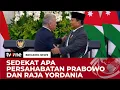 Ini Agenda Sebelum Raja Abdullah ibn Al Hussein Pulang ke Yordania | tvOne