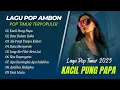 Download Lagu LAGU AMBON TERSEDIH - KACIL PUNG PAPA - BETA BUKAN ROKO - ALE PERGI TANPA KABAR || LAGU TIMUR VIRAL