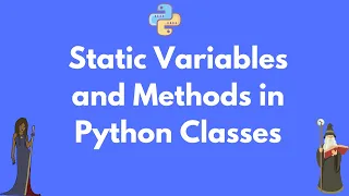Static class variables and methods in Python