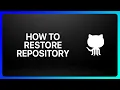 How To Restore GitHub Repository Tutorial