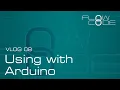 Vlog 08 - Flowcode 8 Arduino