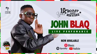 10yrs of Roast And Rhyme | John Blaq | ReggaeRagga NyamNyam