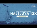 Download Lagu [1Hour] HALELUYA 12XㅣMUSIK DOA SAAT TEDUHㅣSaxophone Worship Instrumental